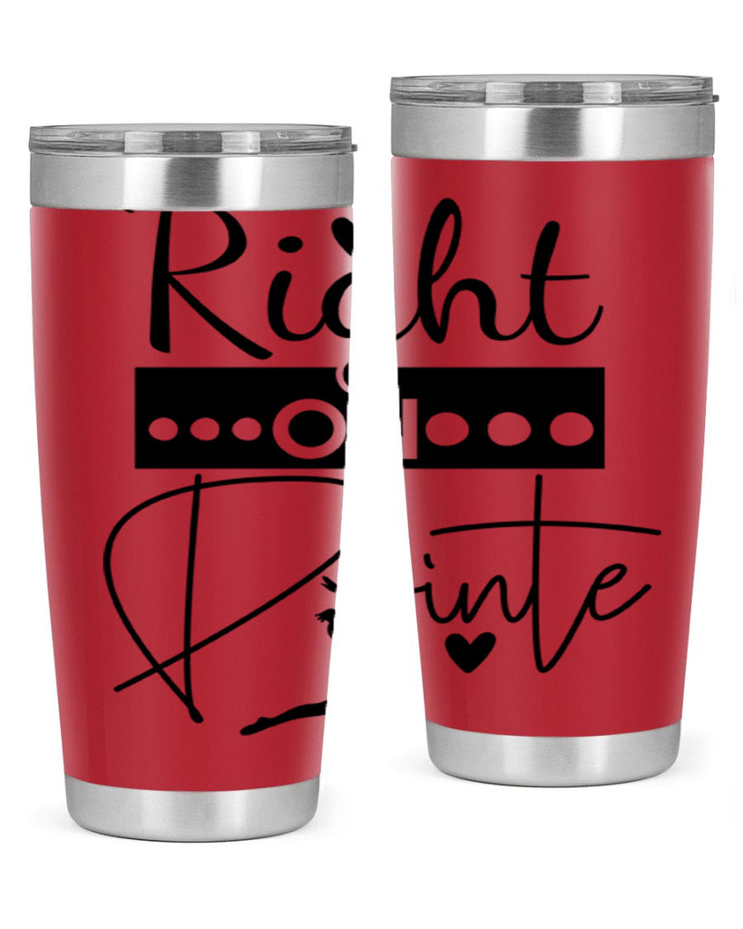 Right on Pointe 77#- ballet- Tumbler