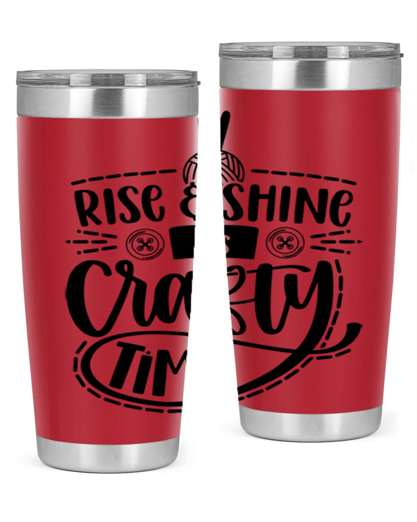 Rise Shine Its Crafty Time 9#- crafting- Tumbler