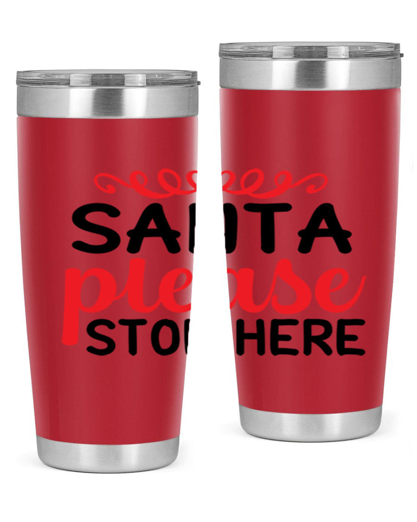 Santa please stop here 351#- winter- Tumbler