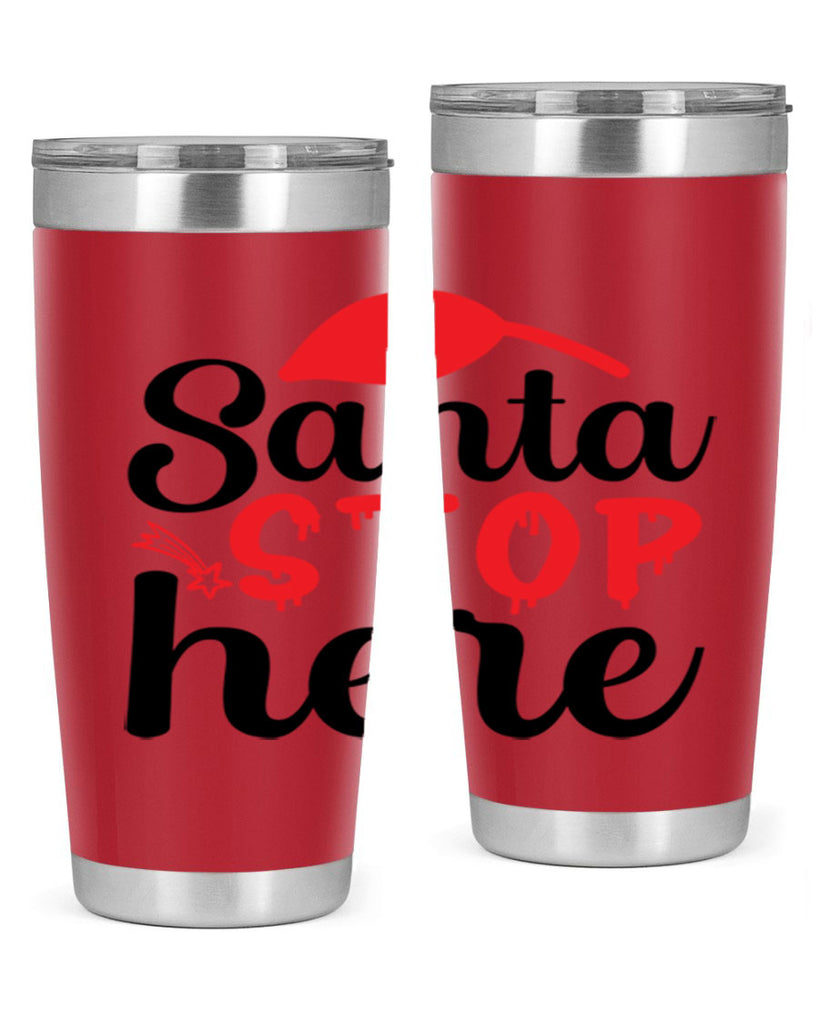 Santa stop here 352#- winter- Tumbler