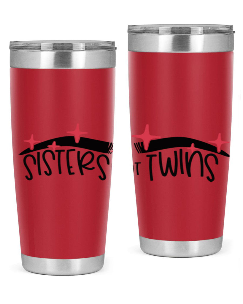 Sisters Not Twins Style 22#- make up- Tumbler