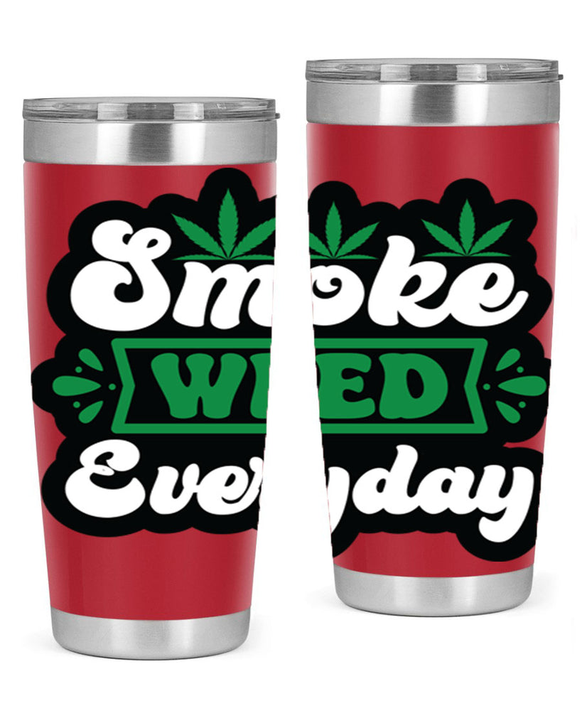Smoke weed everyday 240#- marijuana- Tumbler