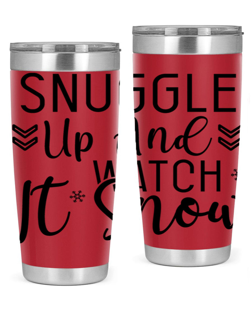 Snuggle Up And Watch It Snow384#- winter- Tumbler