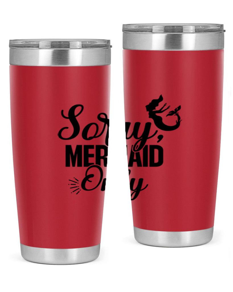 Sorry Mermaid Only 607#- mermaid- Tumbler