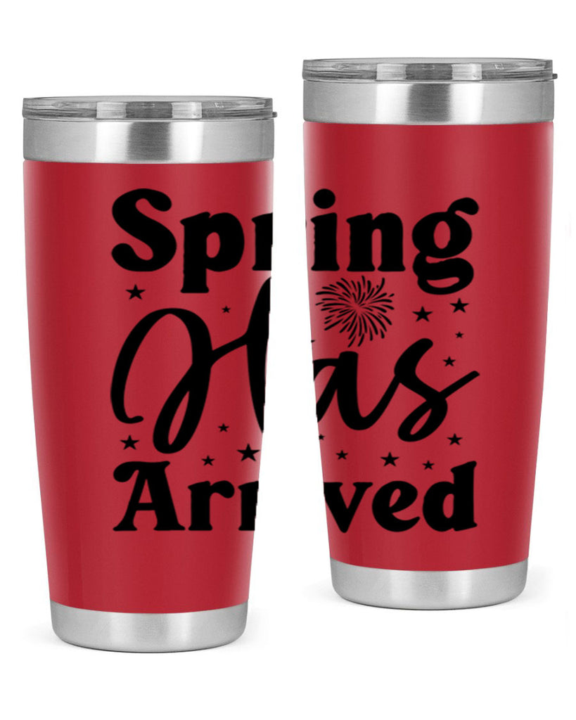 Spring Has Arrived 425#- spring- Tumbler
