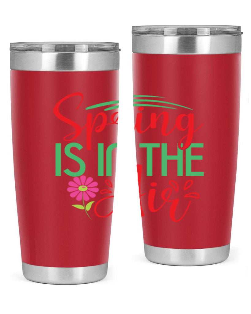 Spring Is In The Air 461#- spring- Tumbler