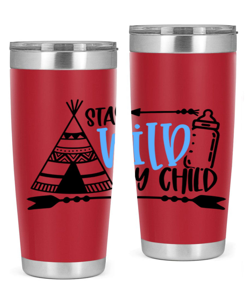 Stay Wild My Child Style 24#- baby- tumbler