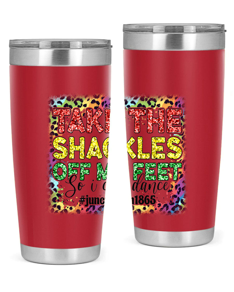 Take The Shackles Off My Feet Juneteenth 34#- Juneteenth- tumbler