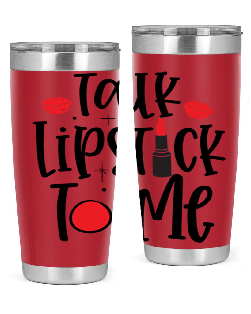 Talk Lipstick To Me Style 218#- make up- Tumbler