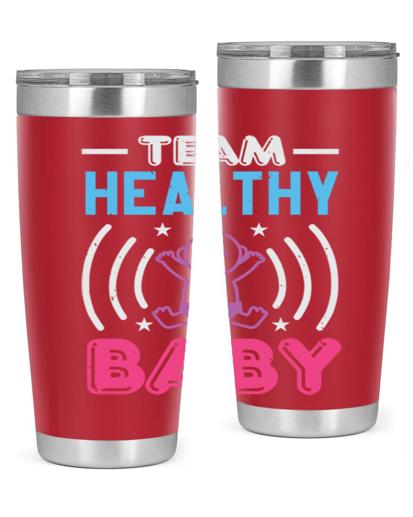 Team Healthy Baby Style 11#- baby shower- tumbler