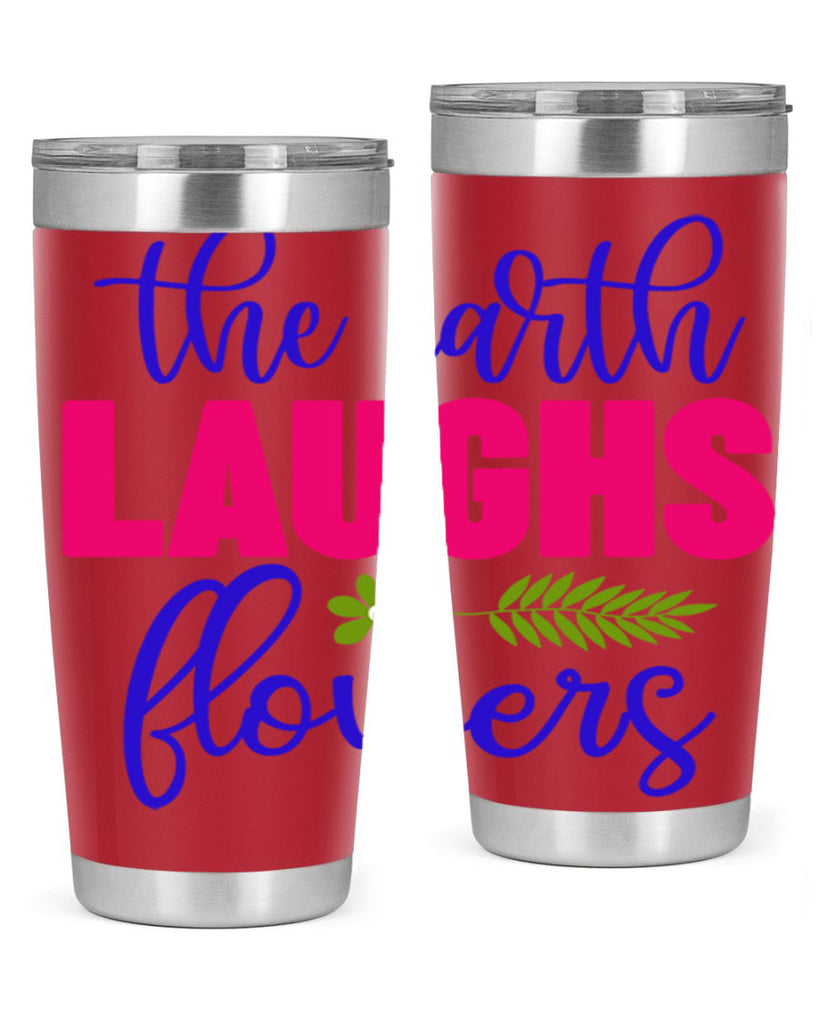 The Earth Laughs Flowers 531#- spring- Tumbler