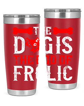 The dog is the god of frolic Style 158#- dog- Tumbler