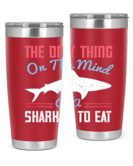 The only thing on the mind of a shark is to eat Style 18#- shark  fish- Tumbler