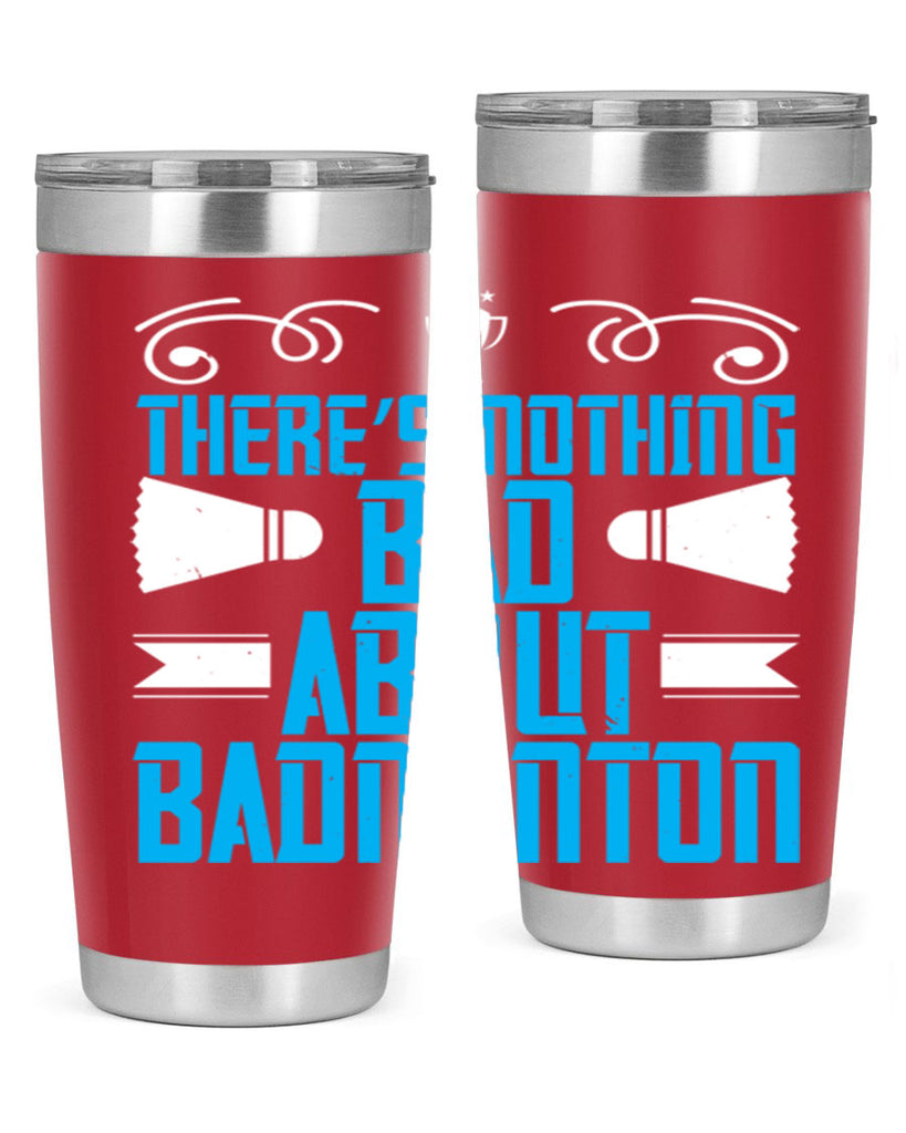 There’s nothing bad about Badminton 1812#- badminton- Tumbler