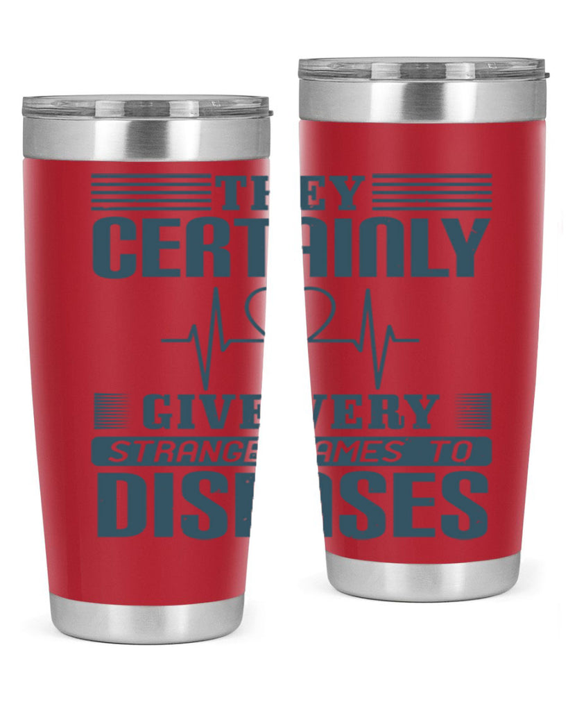 They certainly give very strange names to diseases Style 13#- medical- tumbler