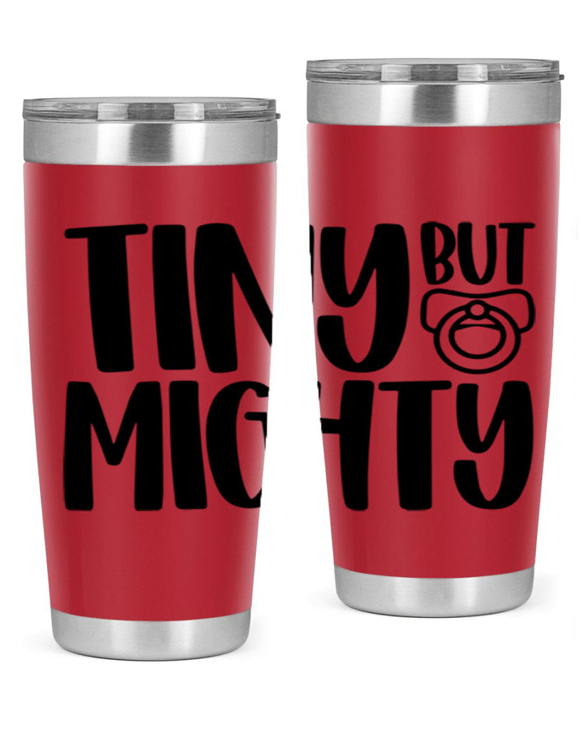 Tiny But Mighty Style 17#- baby- tumbler