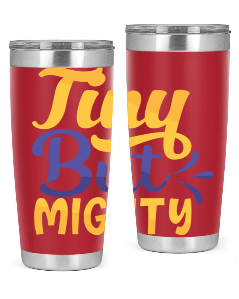 Tiny But Mighty Style 192#- baby- tumbler