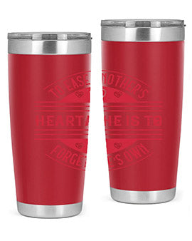 To ease anothers heartache is to forget ones own Style 20#- volunteer- Tumbler