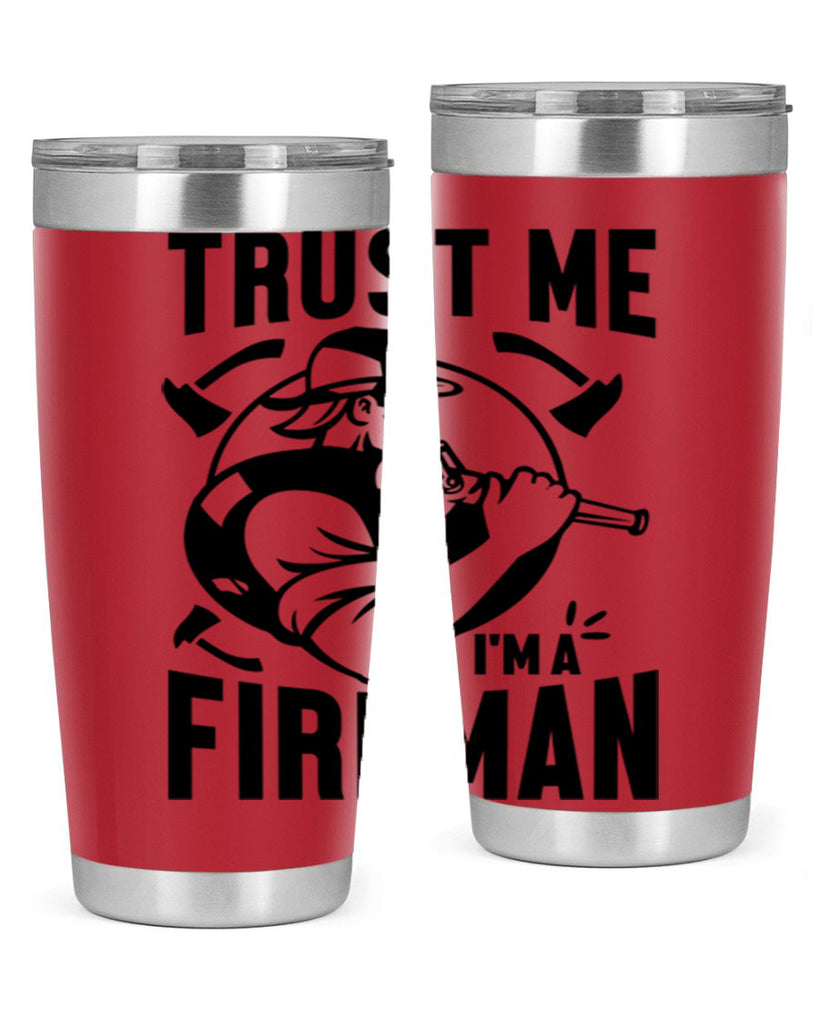 Trust me Style 16#- fire fighter- tumbler