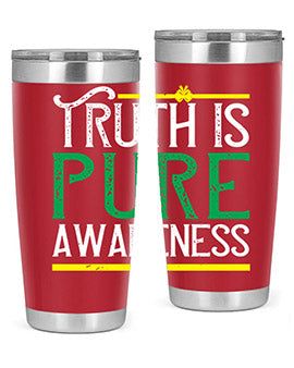 Truth is pure awareness Style 10#- self awareness- Tumbler