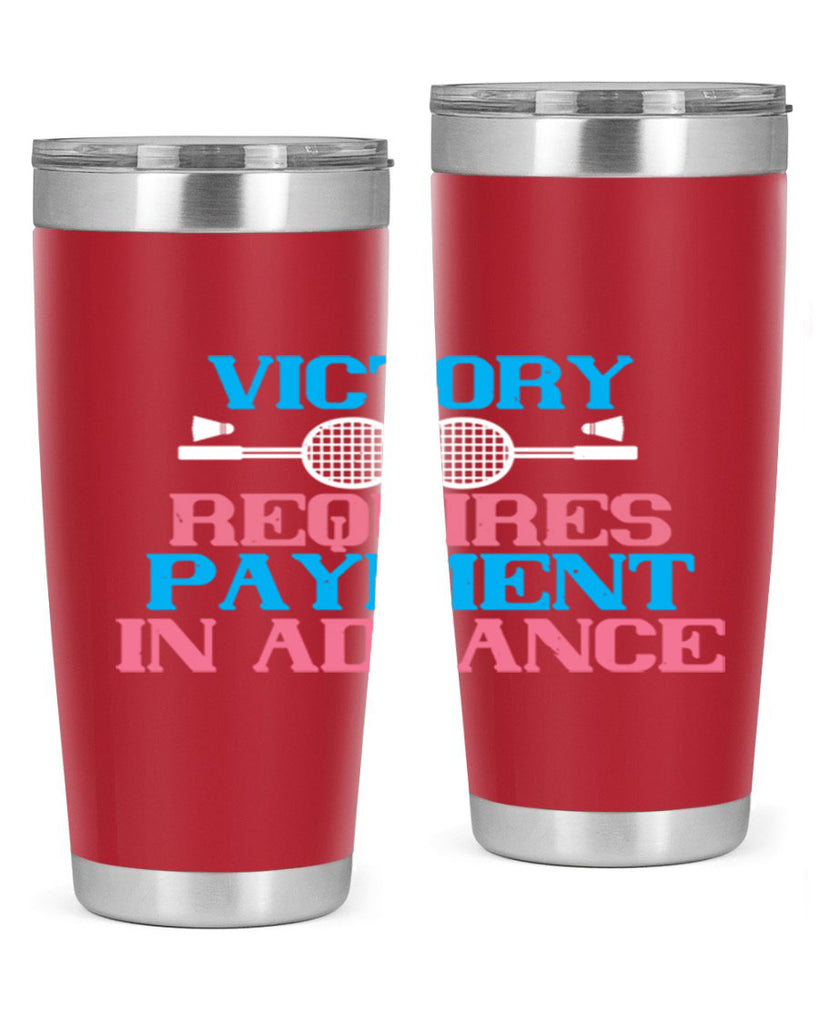 Victory requires payment in advance 1782#- badminton- Tumbler