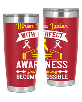 When you listen with perfect awareness then listening becomes possible Style 7#- self awareness- Tumbler