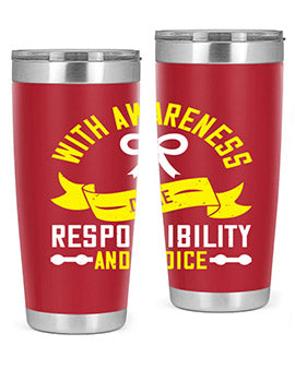 With awareness come responsibility and choice Style 5#- self awareness- Tumbler