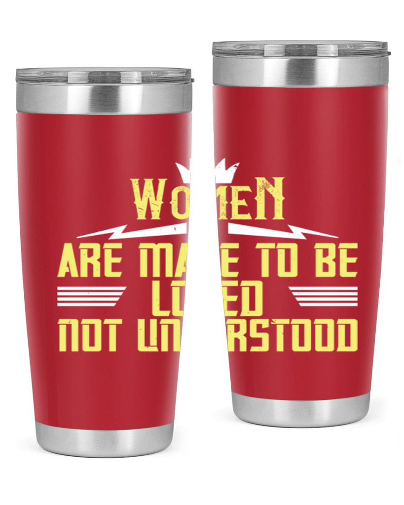 Women are made to be loved not understood Style 13#- womens day- Tumbler
