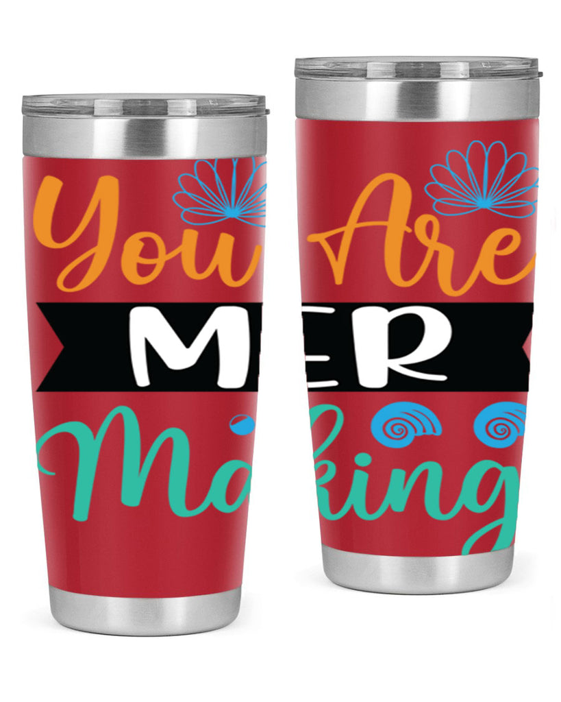 You Are Mer Making 683#- mermaid- Tumbler