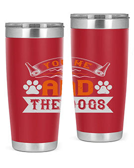 You Me and the Dogs Style 138#- dog- Tumbler