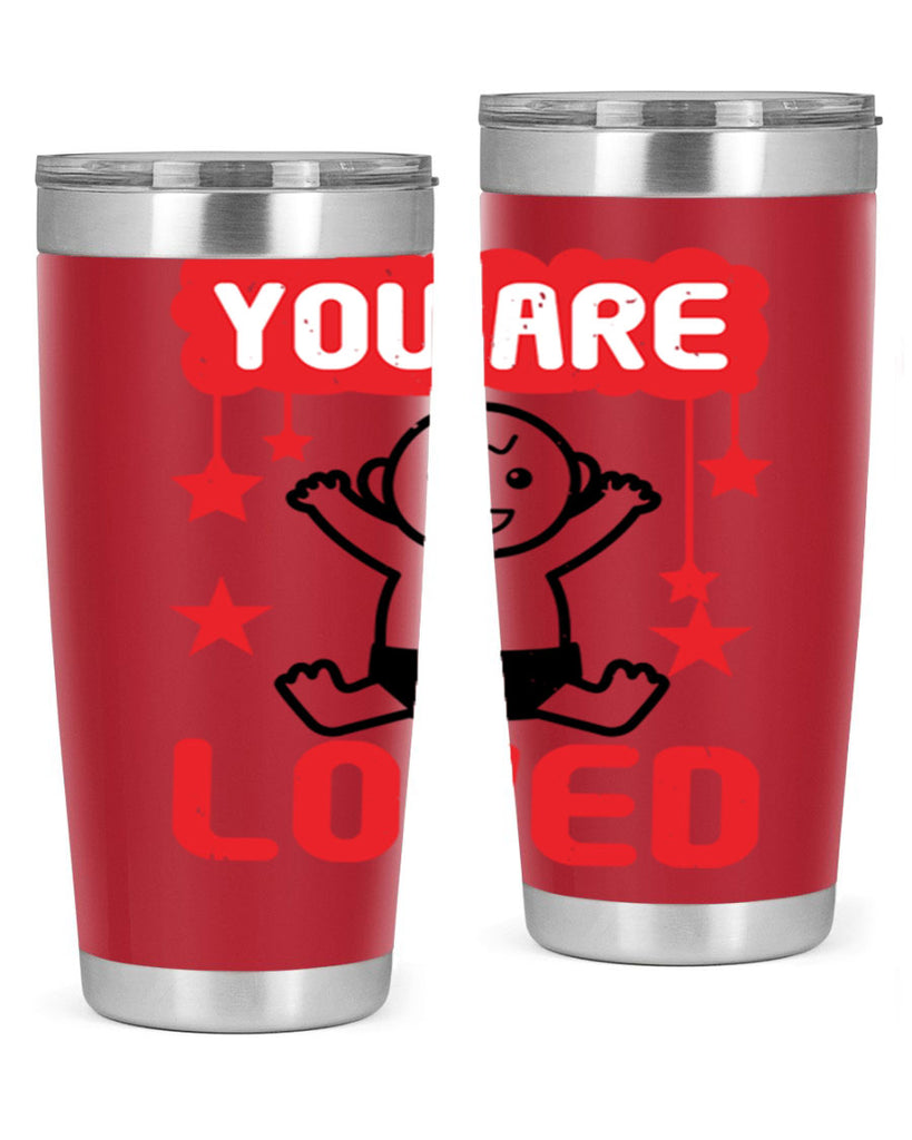 You are loved Style 5#- baby shower- tumbler