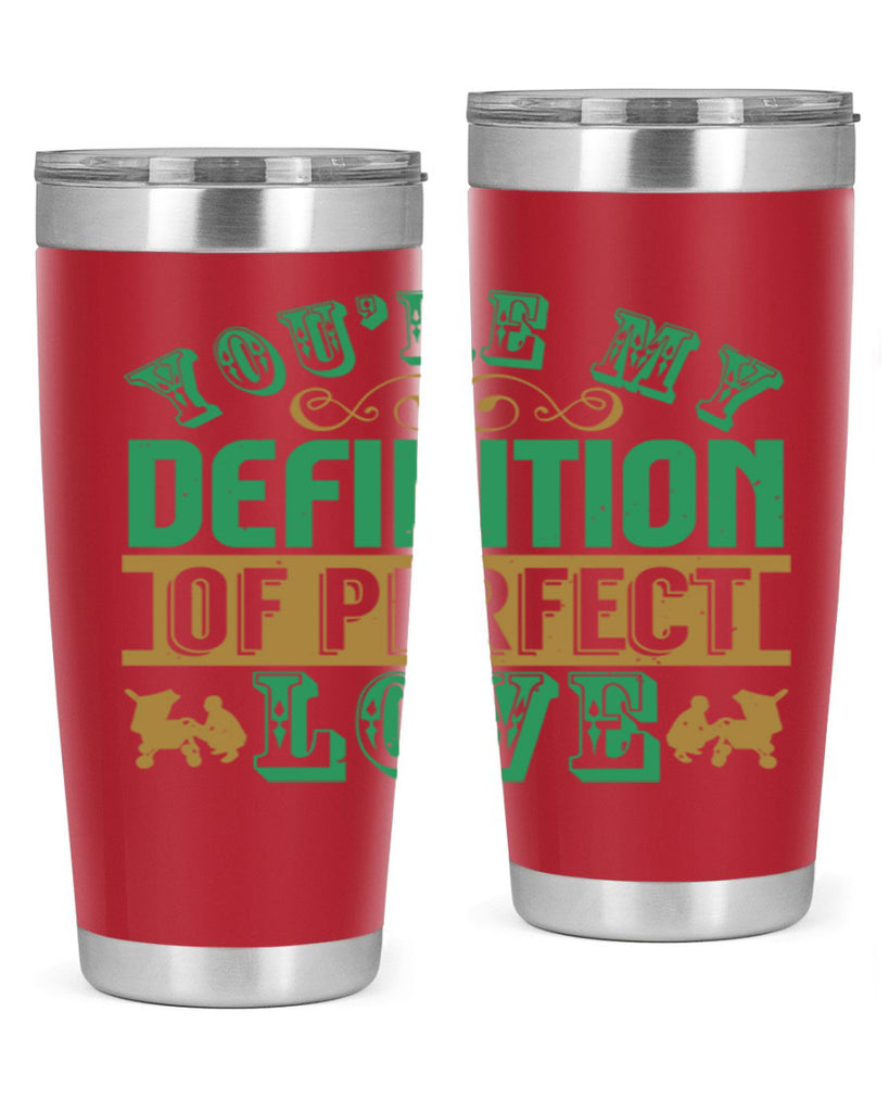 You are my definition of perfect love Style 161#- baby- tumbler