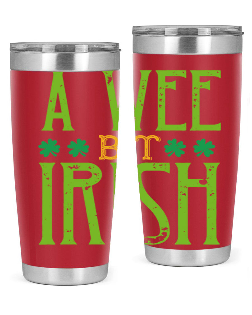 a wee bit irish Style 145#- St Patricks Day- Tumbler