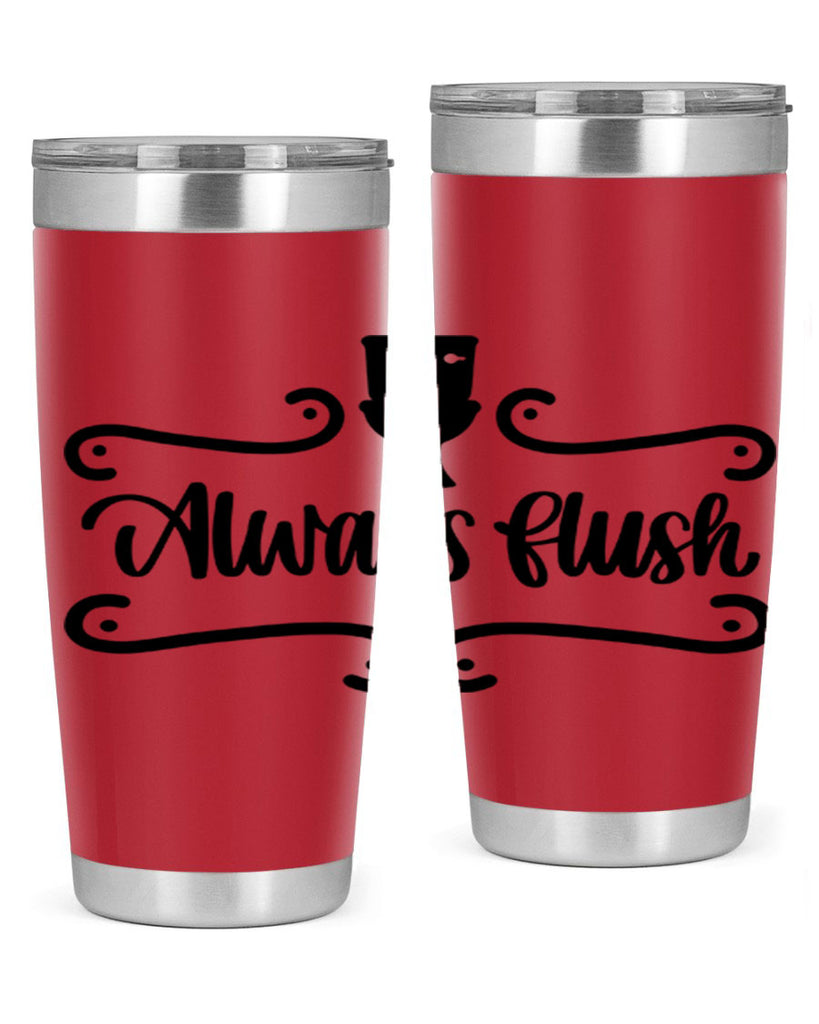 always flush 47#- bathroom- Tumbler