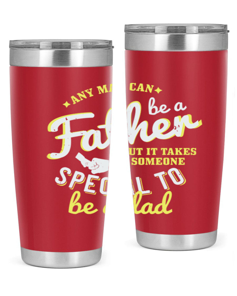 any man can be 257#- fathers day- Tumbler