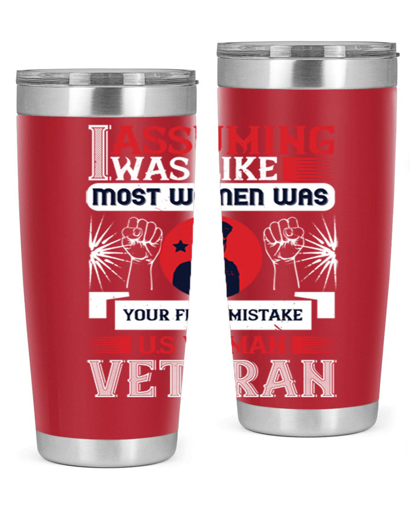 assuming i was like most women was your first misktake us women veteran 72#- Veterns Day- Tumbler