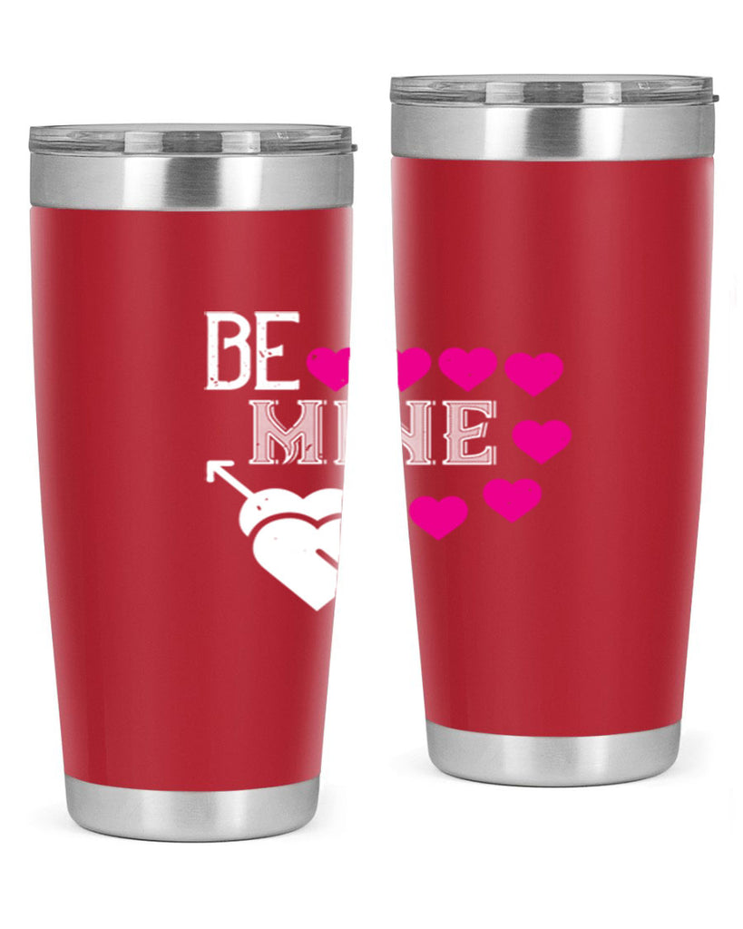 be mine 68#- valentines day- Tumbler