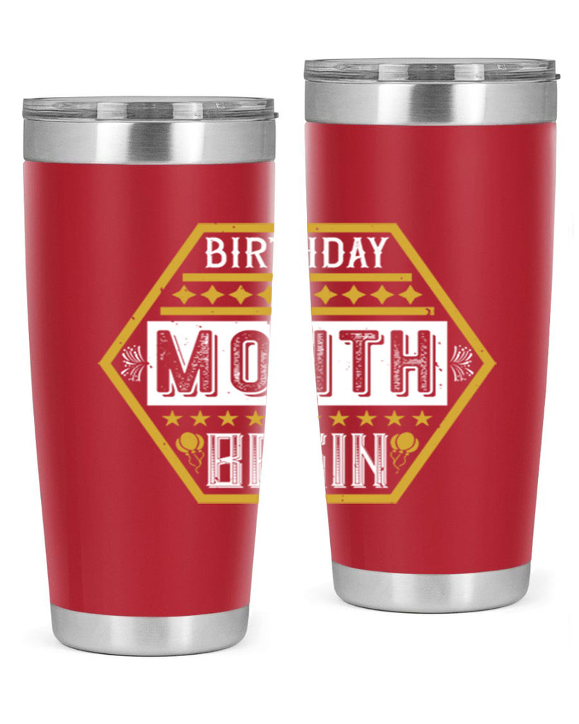 birthday month begin Style 9#- birthday- tumbler