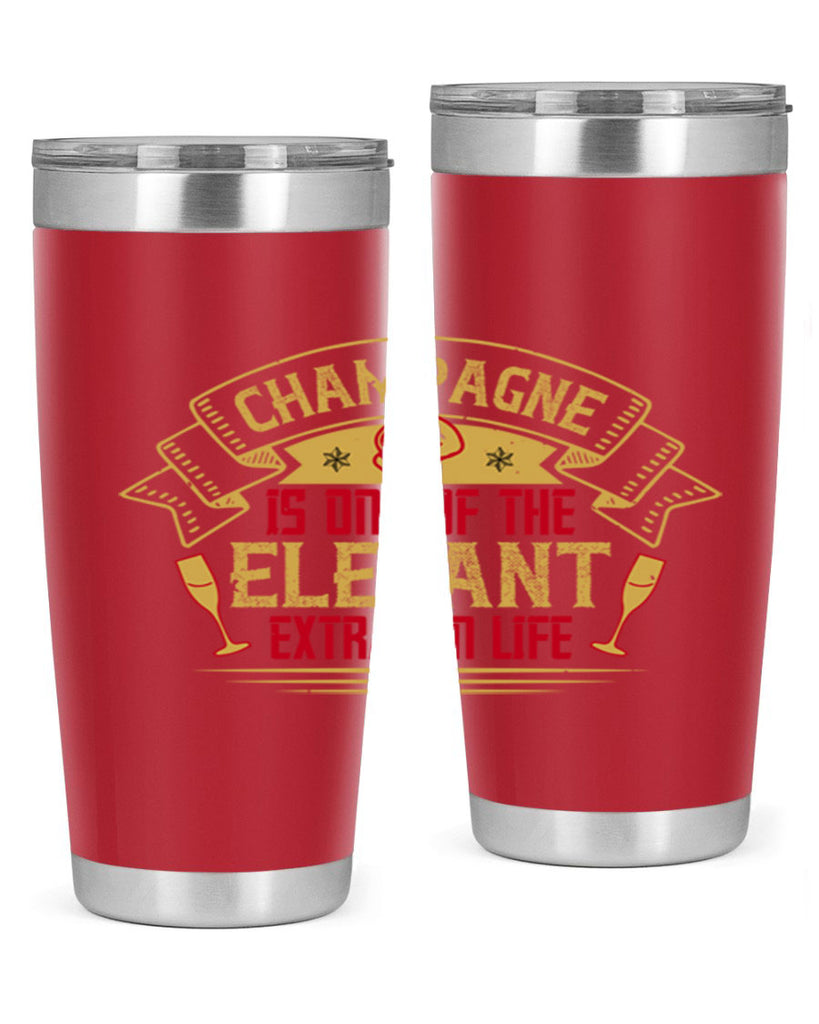 champagne is one of the elegant extras in life 9#- drinking- Tumbler
