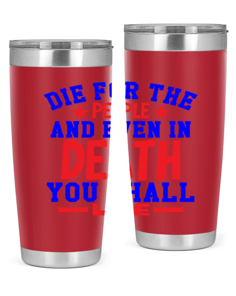 die for the people Style 77#- Fourt Of July- Tumbler