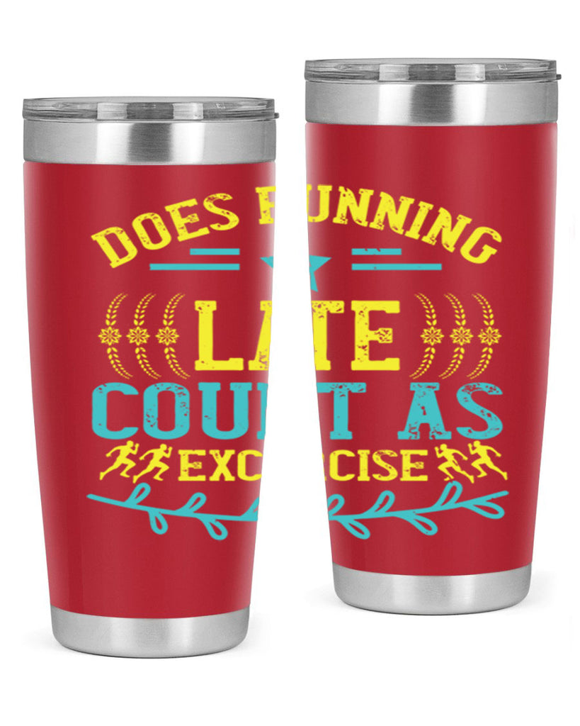 does running late count as excercise 46#- running- Tumbler