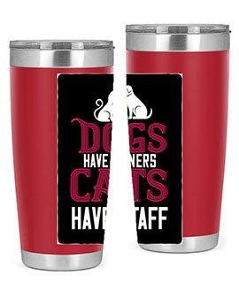 dog have owners cat have stafe Style 45#- cat- Tumbler