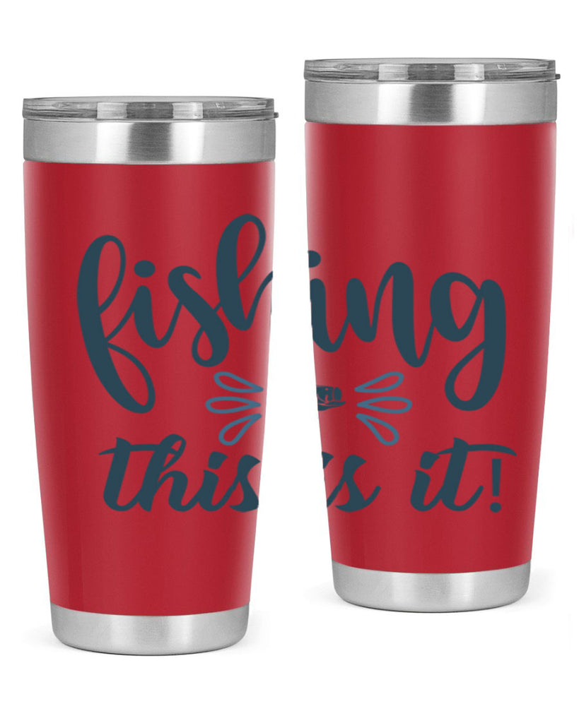 fishing this is it 134#- fishing- Tumbler