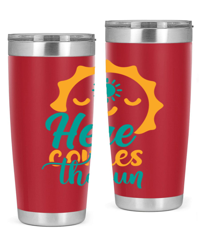 here comes the sun Style 96#- summer- Tumbler