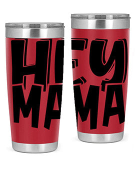 hey mama Style 17#- autism- Tumbler