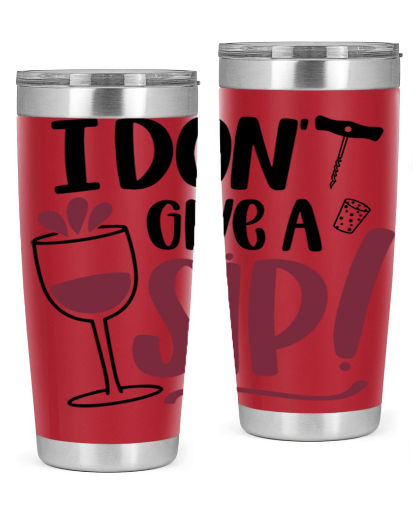i dont give a sip 5#- drinking- Tumbler
