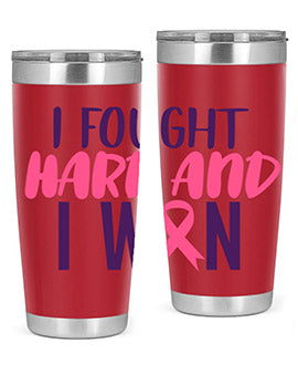 i fought hard and i won Style 10#- breast cancer- Tumbler
