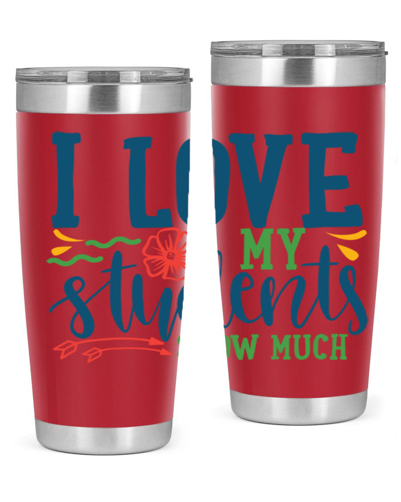 i love my students snow much Style 176#- teacher- tumbler