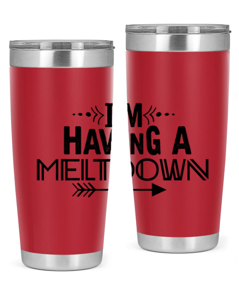 i m having a meltdown231#- winter- Tumbler