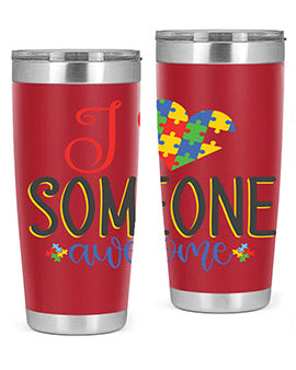 i someone awesome Style 25#- autism- Tumbler